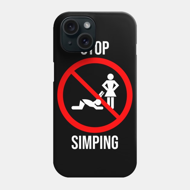 Stop Simping Phone Case by artsylab