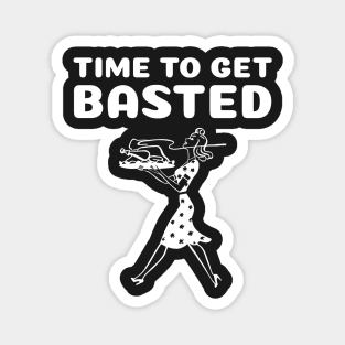 Funny Gift Time To Get Basted Turkey Magnet