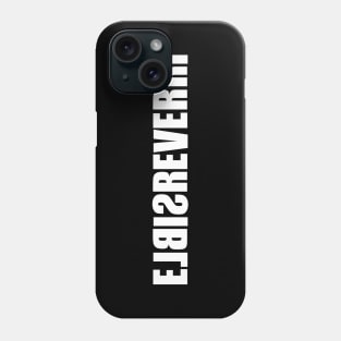 Irreversible Phone Case