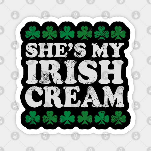 She's My Irish Cream St Patrick's Day Couples Magnet by E
