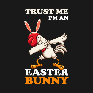 EASTER BUNNY DABBING - EASTER CHICKEN T-Shirt