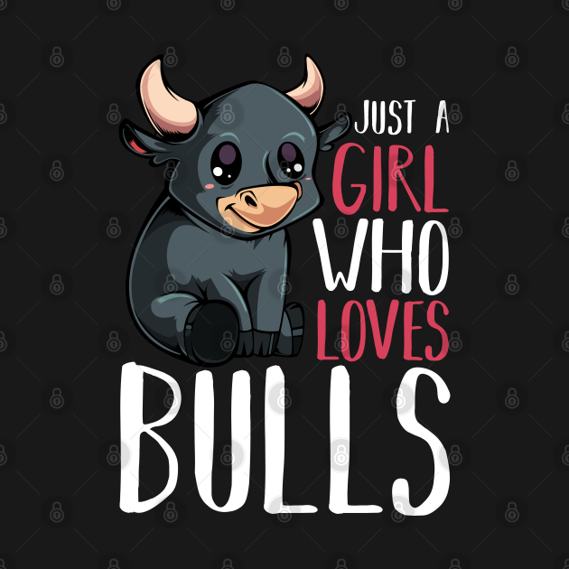 Disover Bull - Just A Girl Who Loves Bulls - Funny Saying - Bull - T-Shirt