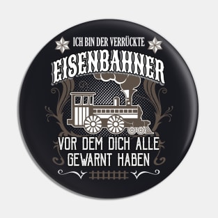 Verrückter Eisenbahner Geschenke Pin