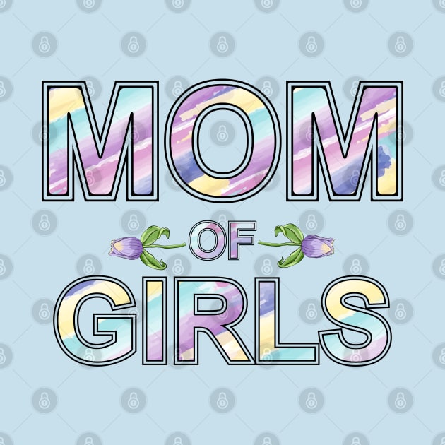 Mom Of Girls by Designoholic