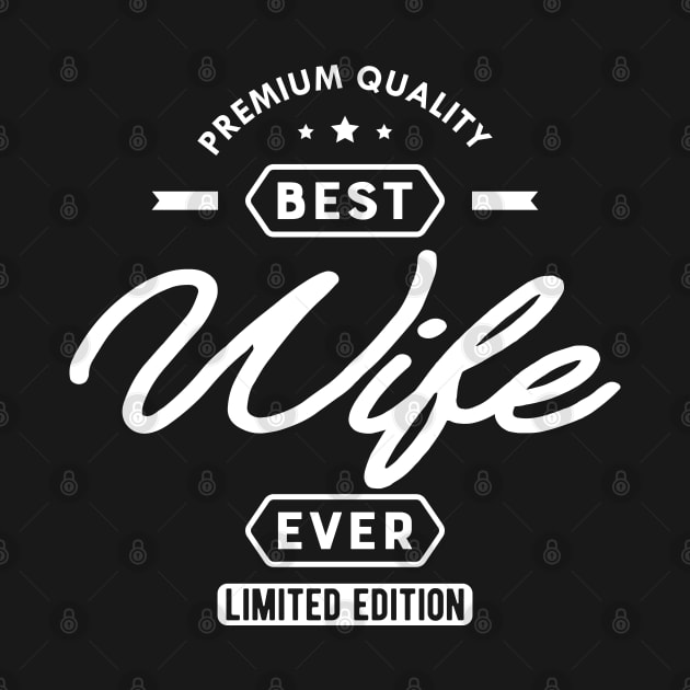 Wife - Best wife ever by KC Happy Shop