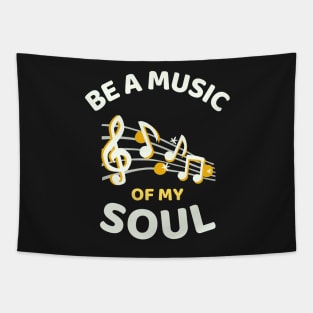 Be A Music Of My Soul - Funny Tapestry