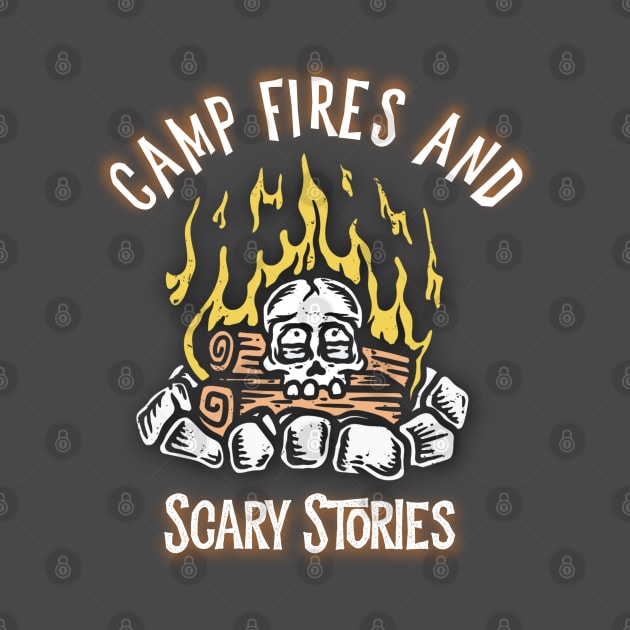 Camp fires and scary stories by Spearhead Ink