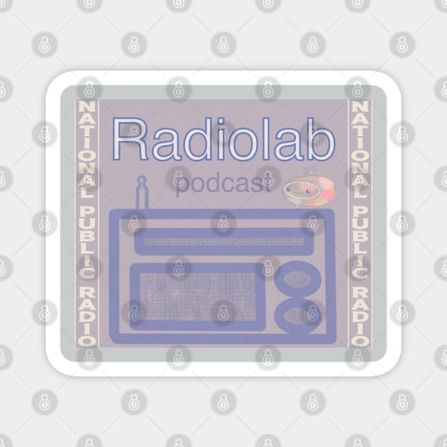 NPR Radiolab podcast Magnet by Noah Monroe