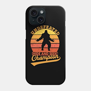 Bigfoot Undefeated Hide And Seek Champion Phone Case