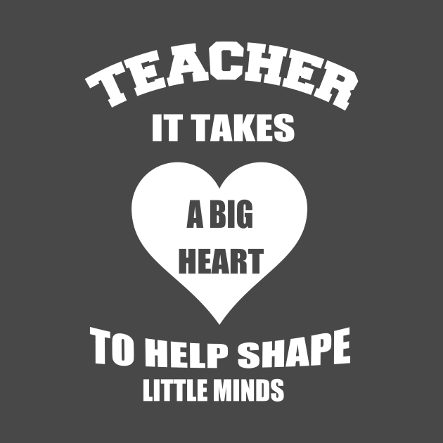 teacher it takes a big heart to help shape little minds by key_ro