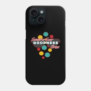 Sweet-n-Sour Goodness Crew | Fun | Expressive | Phone Case