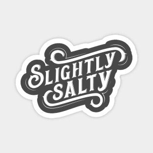 Slightly Salty Brand Clothing Magnet