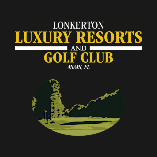 LONKERTON Luxury Resorts & Golf Club (Variant) T-Shirt