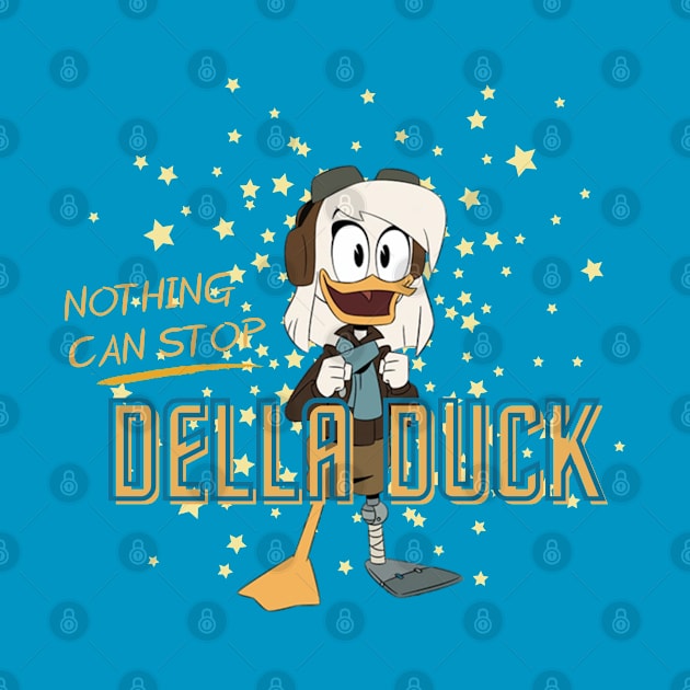 Nothing Can Stop Della Duck by Amores Patos 