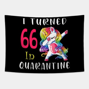 I Turned 66 in quarantine Cute Unicorn Dabbing Tapestry