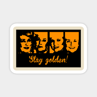 Stay Golden Magnet