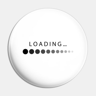 Im Loading Please Wait Pin