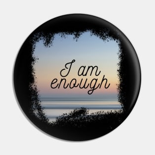 I am Enough Pin