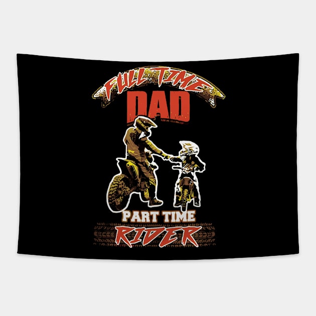 Full time dad part time river Tapestry by adrinalanmaji