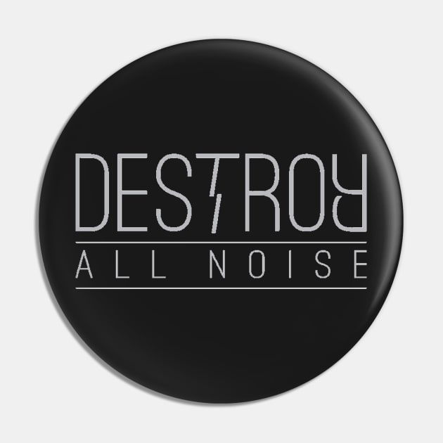 Destroy All Noise Pin by AfterPeopleRecords