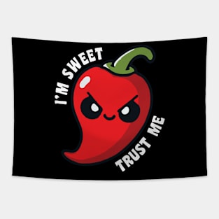 I'm Sweet Trust Me Hot Chili Pepper Funny Tapestry