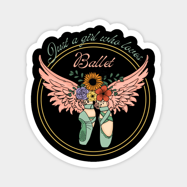 Just a girl who loves ballet Magnet by Dancespread