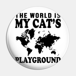 The world is my cat's playground Pin