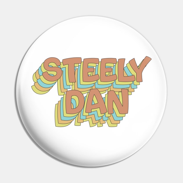 Steely Dan Retro Faded-Style Typography Design Pin by Nawaw