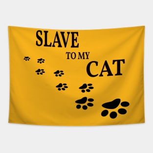 Slave to my cat (Black) Tapestry