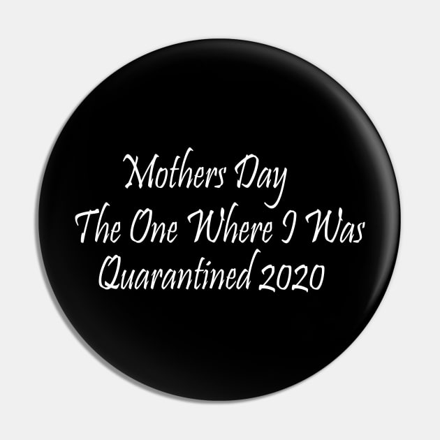 Mothers day Quarantine 2020 Pin by aboss