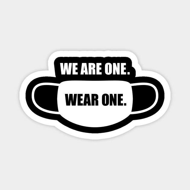 We Are One. Wear One. Magnet by tommartinart