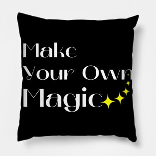 Make Your Own Magic. Create Your Own Destiny. White and Yellow Pillow