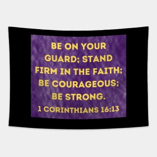 Bible Verse 1 Corinthians 16:13 Tapestry