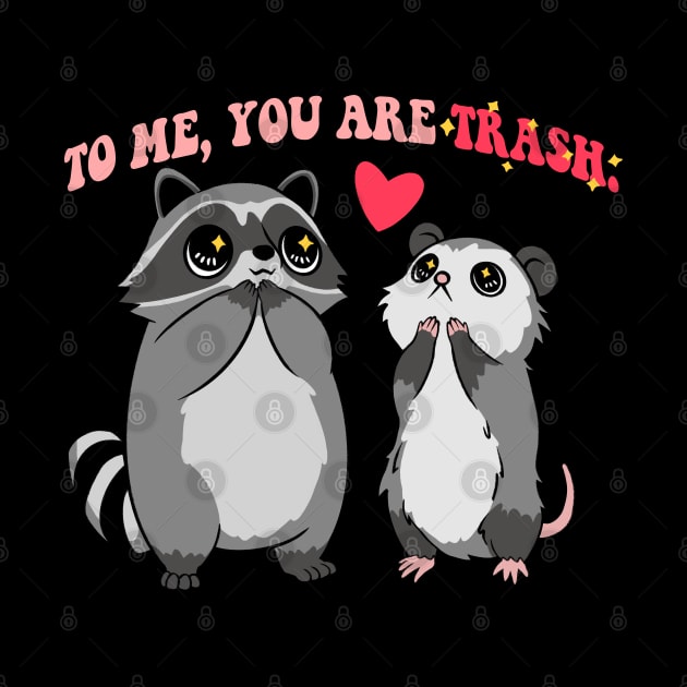 to me you are trash by hunnydoll