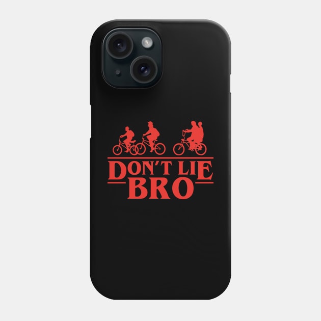 Don't Lie Bro Phone Case by Aratack Kinder