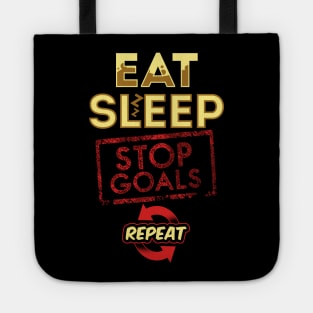 Eat sleep stop goals repeat Tote