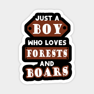 Men wild boar forest wild boar boys saying Magnet