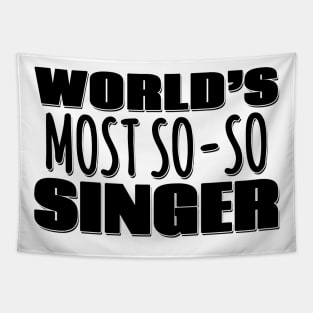 World's Most So-so Singer Tapestry