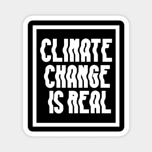 Climate Change Is Real Magnet
