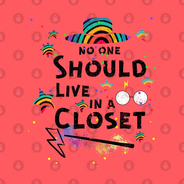 No One Should Live In A Closed LGBT Gay Pride by Artistic Design