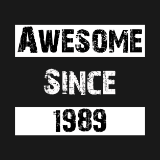 AWESOME SINCE 1989 T-Shirt