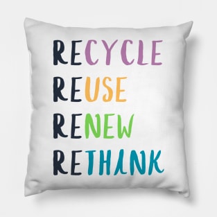 recycle reuse renew rethink Pillow