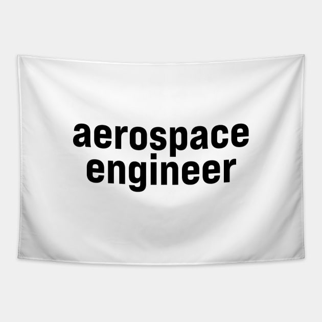 Aerospace Engineer Tapestry by ElizAlahverdianDesigns