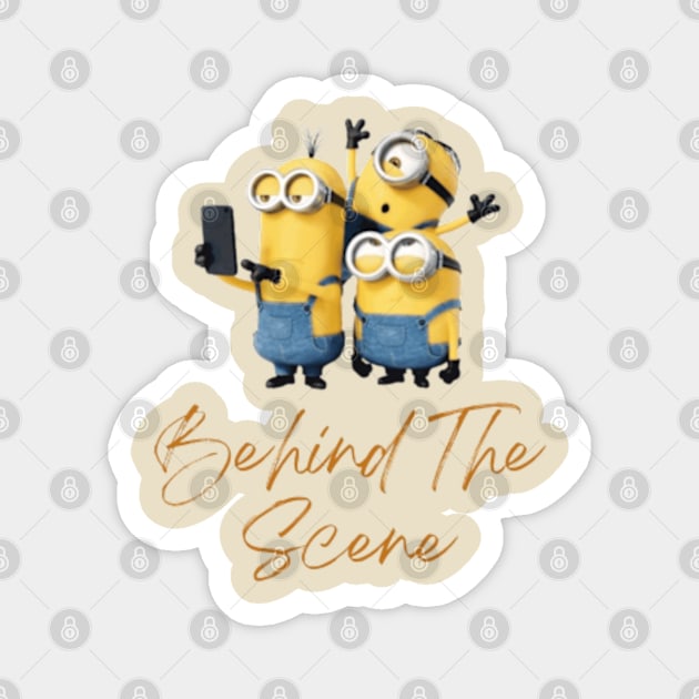 minions behind the scene Magnet by Ayesha