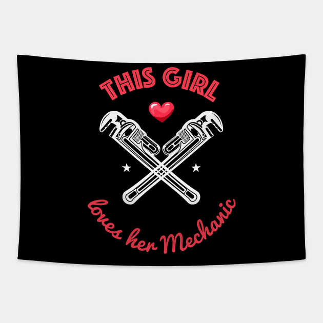 This girl loves her mechanic - Cute Mechanics Wife Girlfriend Gift Tapestry by Shirtbubble