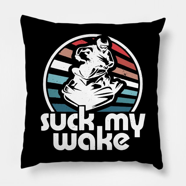 Suck My Wake Jet Ski Retro 70s Funny Jet Skiing Vintage Pillow by GWCVFG