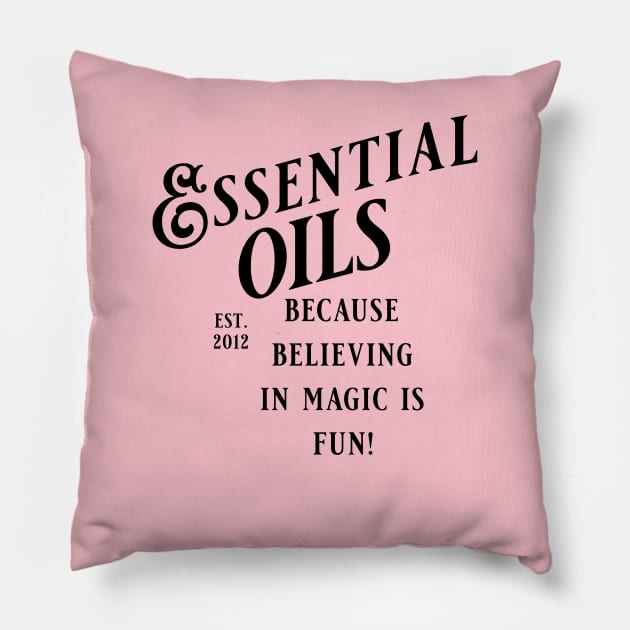 Essential Oils, I believe! Pillow by Farm Road Mercantile 