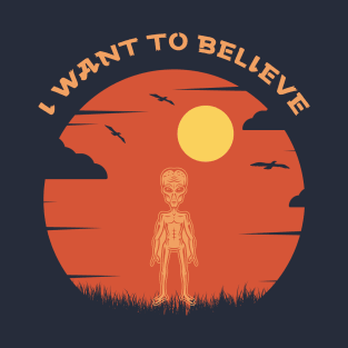 I Want To Believe T-Shirt