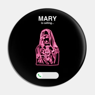 Mary is calling ... Pin