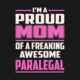 Proud MOM Paralegal T-Shirt